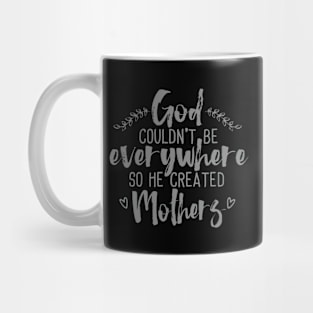 God Created Mothers Mug